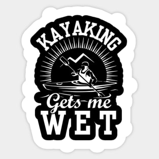 Kayaking Gets Me Wet Funny Kayak Kayaker Gift Vintage Sticker